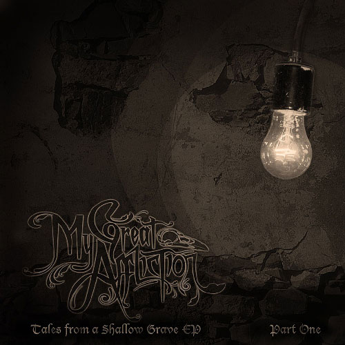 My Great Affliction - Tales From a Shallow Grave EP